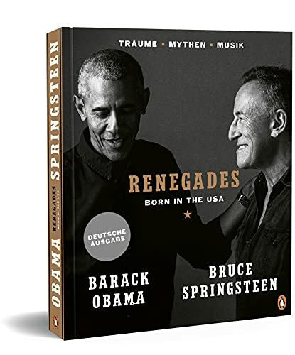Springsteen, Bruce Renegades: Born in the USA - Träume ▪ Mythen ▪ Musik - Besonders hochwertige Ausstattung mit exklusiven Fotos aus den Privatarchiven der Autoren