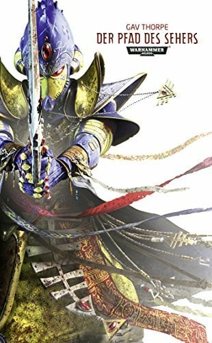 Thorpe, Gav Warhammer 40.000 - Der Pfad des Sehers: Pfad der Elder Teil 2