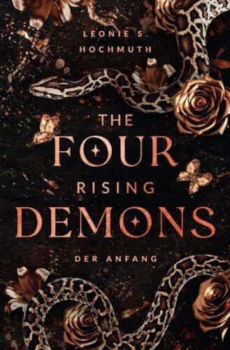 Hochmuth, Leonie S. The Four Rising Demons: Der Anfang: Der Anfang - Dark Why Choose Ex-Militär Romance (Rising-Demons-Reihe)