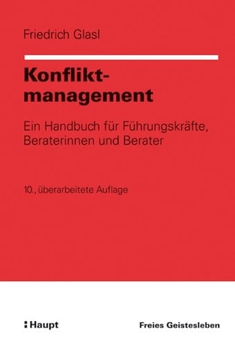 Glasl, Friedrich Konfliktmanagement: Win Handbuch für Führungskräfte, Beraterinnen und Berater (Organisationsentwicklung in der Praxis)