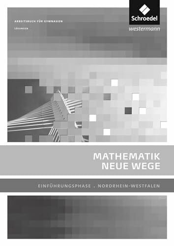 Zacharias, Martin Mathematik Neue Wege SII - Ausgabe 2014 für Nordrhein-Westfalen: Einführungsphase Lösungen