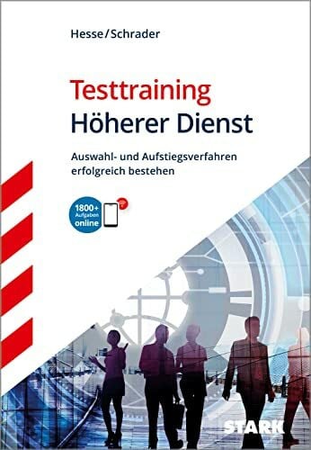 Schrader, Hans-Christian STARK Testtraining - Höherer Dienst (Beamtentest): Auswahl- und Aufstiegsverfahren erfolgreich bestehen. 1800 Fragen online (Einstellungs- und Einstiegstests)