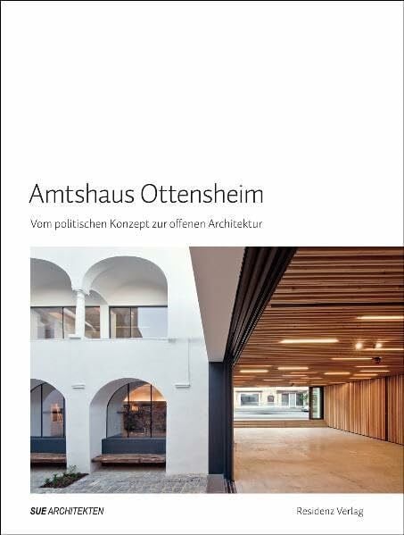 SUE Architekten Offenes Amtshaus Ottensheim: Ein gebautes politisches Konzept