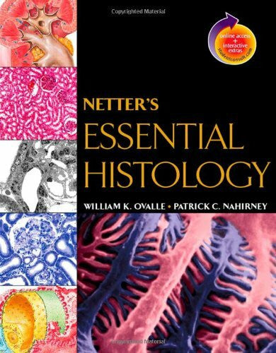 Craig, John A. Netter's Essential Histology: with Student Consult Access (Netter Basic Science)