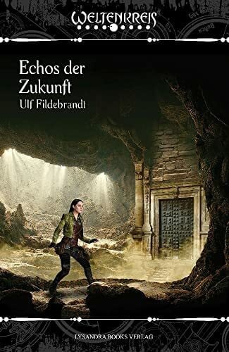 Fildebrandt, Ulf Echos der Zukunft (Weltenkreis)