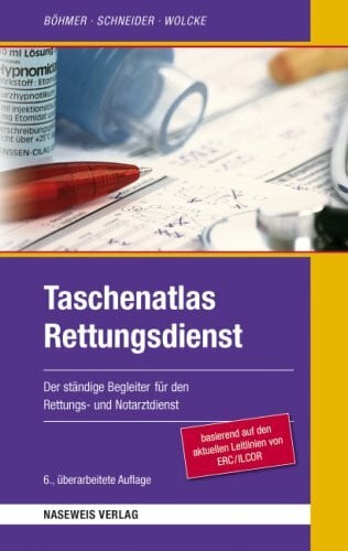 Taschenatlas Rettungsdienst: Der ständige Begleiter im Rettungs- und Notarztdienst