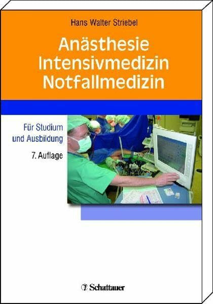 Eyrich, Klaus Anästhesie - Intensivmedizin - Notfallmedizin: Für Studium und Ausbildung