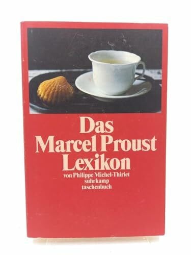 Michel-Thiriet, Philippe Das Marcel Proust Lexikon: Aus d. Französ. v. Rolf Wintermeyer. (suhrkamp taschenbuch)