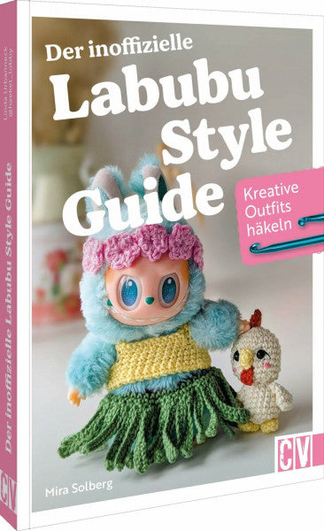 Mira Solberg Der inoffizielle Labubu-Style-Guide: Kreative Outfits häkeln