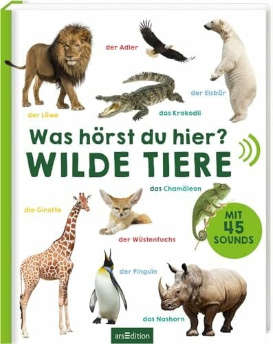 Unknown Was hörst du hier? – Wilde Tiere: Mit 50 Sounds | Hochwertiges Soundbuch mit realistischen Sounds für Kinder ab 24 Monaten (Mein großes Geräuschebuch)