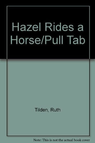 Tilden, Ruth Hazel Rides a Horse/Pull Tab