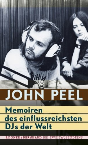 Hahn, Christoph John Peel: Memoiren des einflussreichsten DJs der Welt