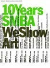 Verhoef, R. We Show Art: 10 Years S M B A: Stedelijk Museum Bureau Amsterdam. Nederlands-Engels