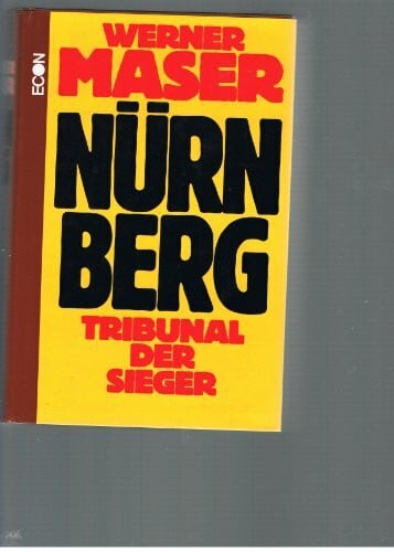 Maser, Werner Nürnberg. Tribunal der Sieger