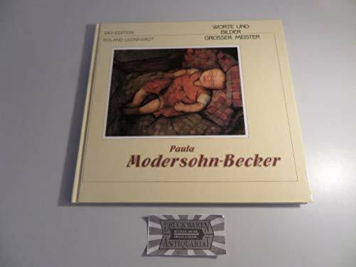 Leonhardt, Roland Worte und Bilder grosser Meister - Paula Modersohn-Becker (Bild-Text-Bände)