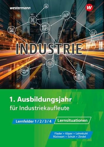 Köper, Ralf Industrie: 1. Ausbildungsjahr Lernsituationen