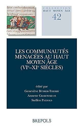Patzold, Steffen Les Communautes Menacees Au Haut Moyen Age (Vie-XIE S.)