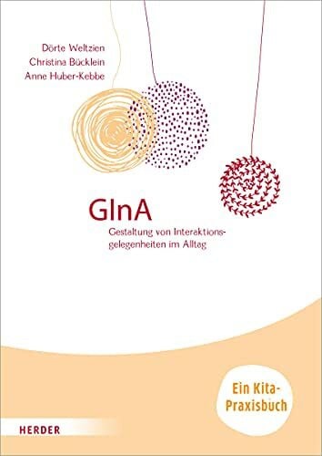 Huber-Kebbe, Anne GInA: Gestaltung von Interaktionsgelegenheiten im Alltag
