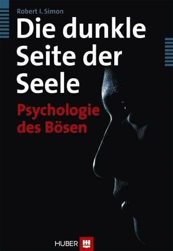 Neubauer, Jürgen Die dunkle Seite der Seele: Psychologie des Bösen