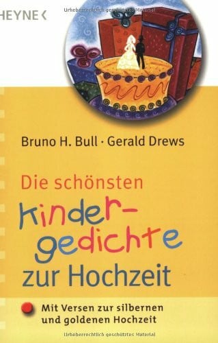 Drews, Gerald Die schönsten Kindergedichte zur Hochzeit: Mit Versen zur silbernen und goldenen Hochzeit
