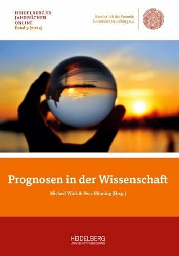 Wink, Michael Prognosen in der Wissenschaft (Heidelberger Jahrbücher Online)