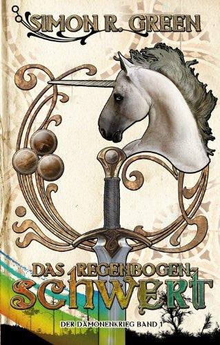 Simon R. Green Das Regenbogenschwert - Der Dämonenkrieg 1