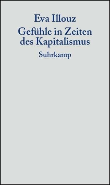 Hartmann, Martin Gefühle in Zeiten des Kapitalismus: Adorno-Vorlesungen 2004