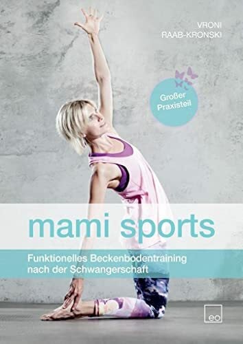 Vroni Raab-Kronski mami sports - Funktionelles Beckenbodentraining nach der Schwangerschaft