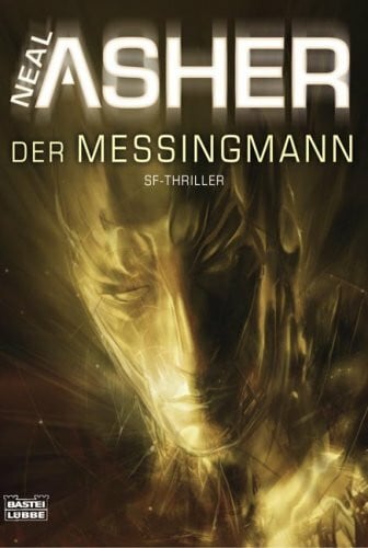 Schichtel, Thomas Der Messingmann: SF-Thriller: SF-Thriller. Deutsche Erstausgabe (Science Fiction. Bastei Lübbe Taschenbücher)