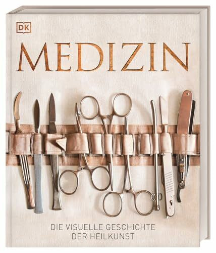 Beuchelt, Wolfgang Medizin: Die visuelle Geschichte der Heilkunst