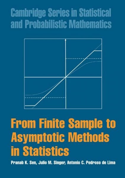 Pedroso De Lima, Antonio C. From Finite Sample to Asymptotic Methods in Statistics (Cambridge Series in Statistical and Probabilistic Mathematics)