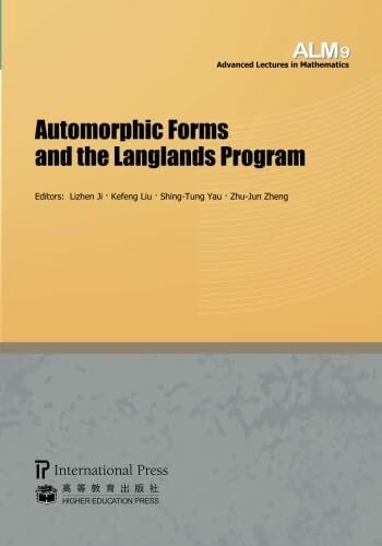Yau, Shing-Tung Automorphic Forms and the Langlands Program (Advanced Lectures in Mathematics, Band 9)