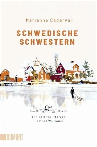 Cedervall, Marianne Schwedische Schwestern: Ein Fall für Pfarrer Samuel Williams (Ein Pfarrer-Samuel-Williams-Krimi, Band 2)