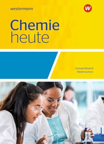 Struckmeier, Sabine Chemie heute SII - Ausgabe 2018 für Niedersachsen: Gesamtband Schulbuch: Sekundarstufe 2 - Ausgabe 2018