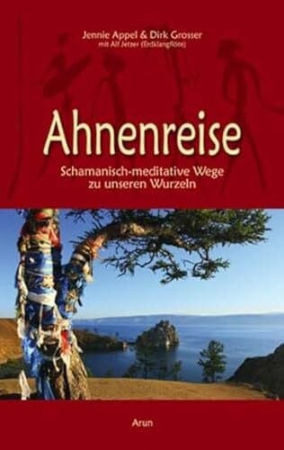 Jetzer, Alf Ahnenreise: Schamanisch-meditative Wege zu unseren Wurzeln (mit CD)