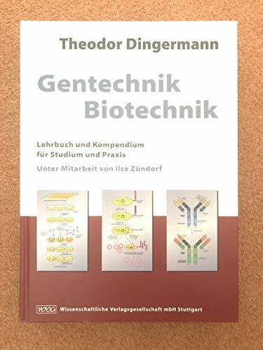 Dingermann, Theodor Gentechnik - Biotechnik: Lehrbuch und Kompendium für Studium und Praxis