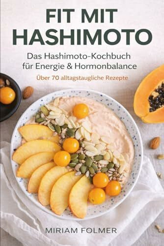 Folmer, Miriam Fit mit Hashimoto: Kochen ohne Stress