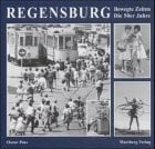 Poss, Oskar Regensburg - Bewegte Zeiten. Die 50er Jahre: Historische Fotografien