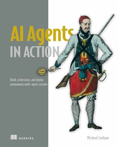 Lanham, Micheal AI Agents in Action