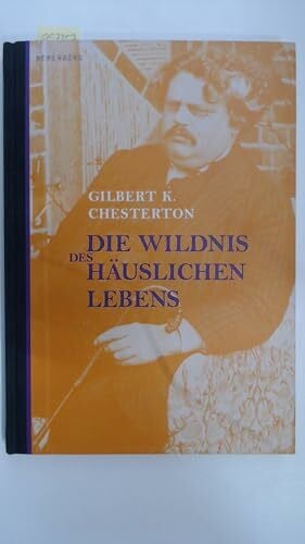 Kalka, Joachim Die Wildnis des häuslichen Lebens: Mit e. Einl. v. Norbert Miller