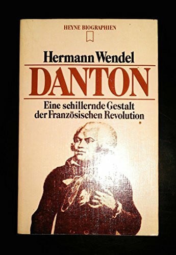 Wendel, Hermann Danton: Revolutionär und Staatsmann