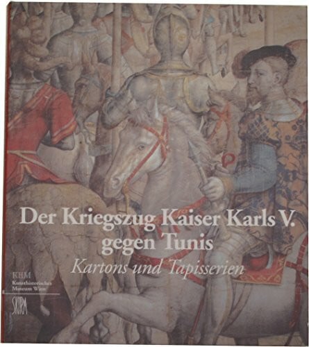 Der Kriegszug Kaiser Karls V. gegen Tunis - Kartons und Tapisserien