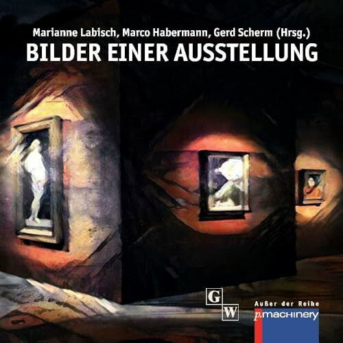 Scherm, Gerd Bilder einer Ausstellung (AdR - Außer der Reihe)