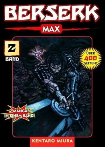 Schmitt-Weigand, John Berserk Max 02: Das actiongeladene und genredefinierende Dark-Fantasy-Epos von Kentaro Miura: Bd. 2
