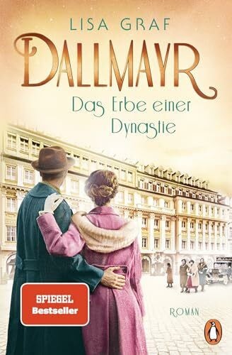 Graf, Lisa Dallmayr. Das Erbe einer Dynastie: Roman. Das lang ersehnte Finale der genussvollen Bestsellerreihe (Dallmayr-Saga, Band 3)
