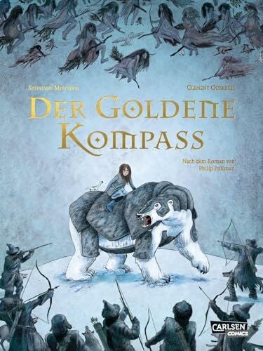 Melchior-Durand, Stéphane Der goldene Kompass: Die Graphic Novel zu His Dark Materials 1 | Comic-Adaption des preisgekrönten Dark-Fantasy-Abenteuers für Jungen und Mädchen ab 10 Jahren