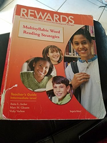 unknown REWARDS; Multisyllabic Word Reading Strategies; Teacher's Guide; Intermediate Level (Reading Excellence: Word Attack & Rate Development Strategies)