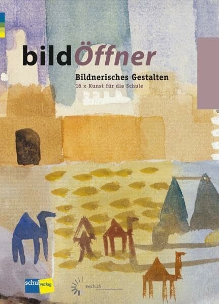 Autorenteam bildÖffner: 16 x Kunst für die Schule: Kindergarten bis 9. Schuljahr