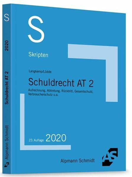 Lüdde, Jan Stefan Skript Schuldrecht AT 2: Aufrechnung, Abtretung, Rücktritt, Gesamtschuld, Verbraucherschutz u.a.