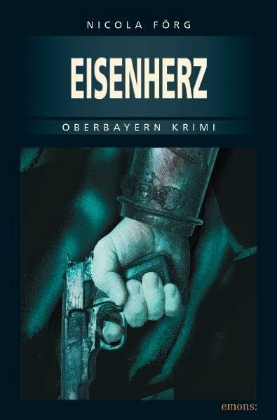 Förg, Nicola Eisenherz. Oberbayern Krimi